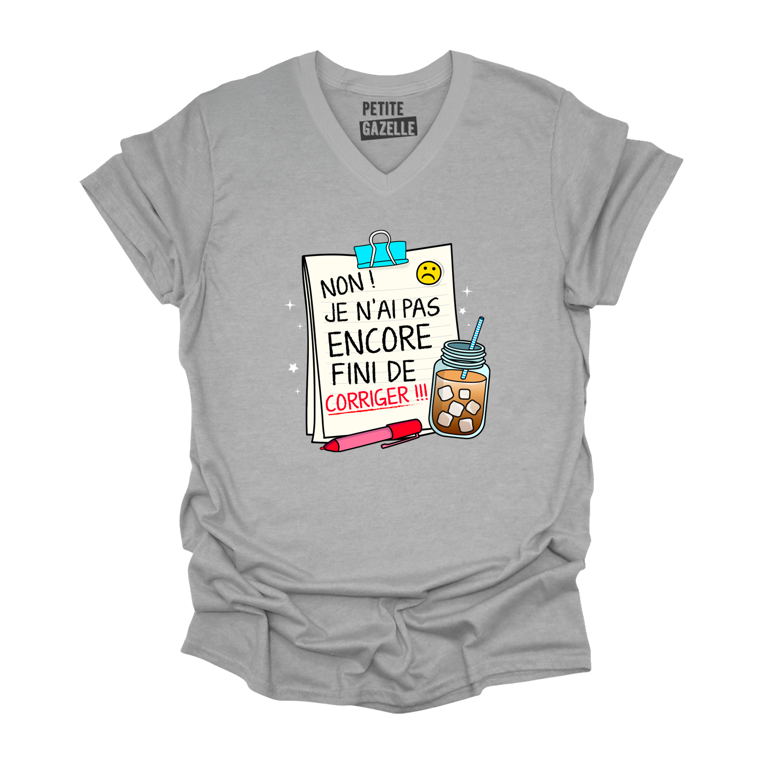 TSHIRT COL en V | Non, je n'ai pas encore fini de corriger !!!