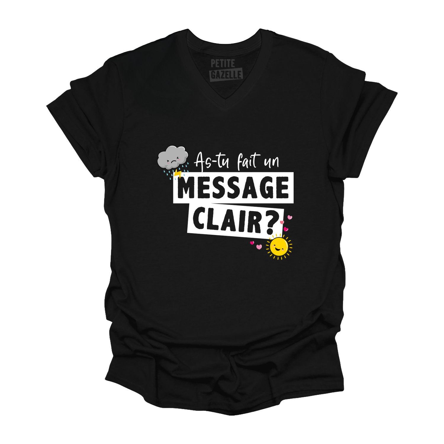 TSHIRT COL en V | As-tu fait un message clair ?