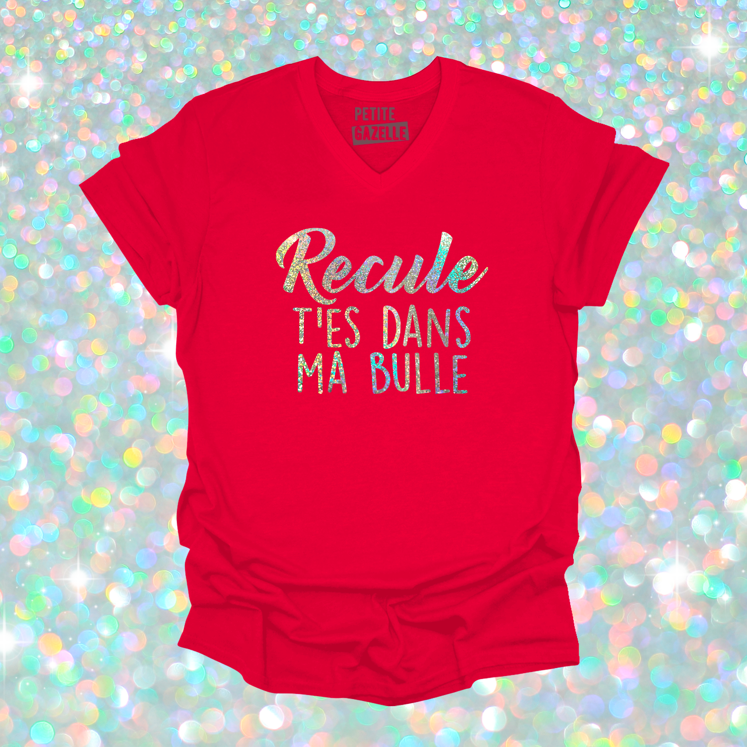 TSHIRT COL en V | Recule t'es dans ma bulle (Holographique)