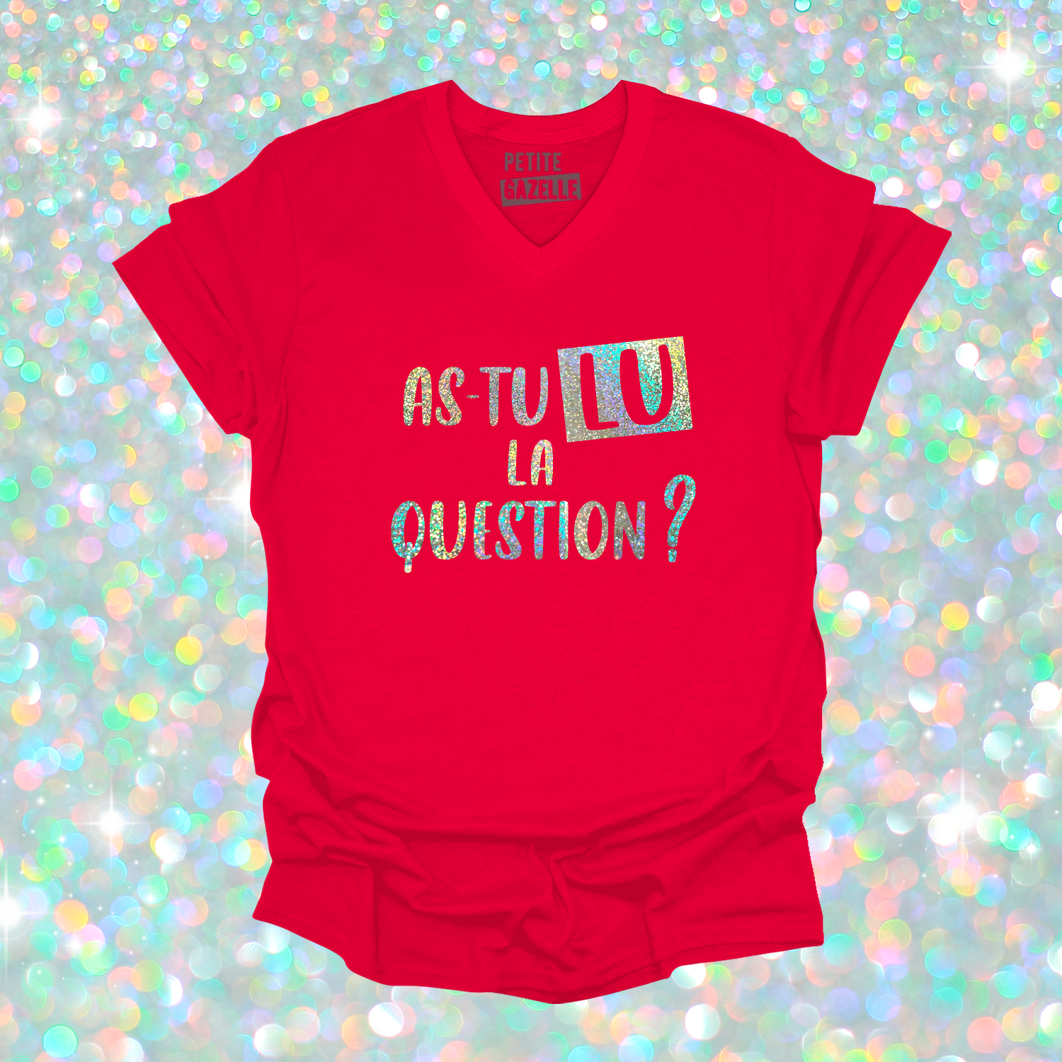 TSHIRT COL en V | As-tu lu la question ? (Holographique)