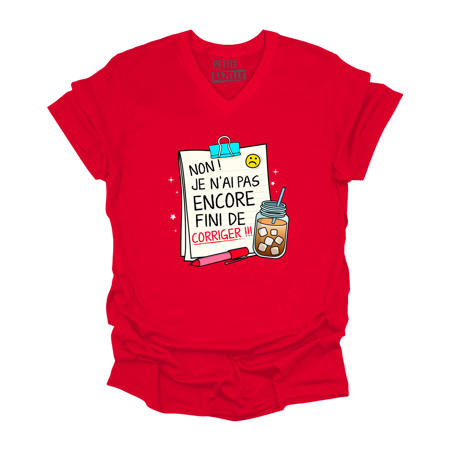 TSHIRT COL en V | Non, je n'ai pas encore fini de corriger !!!