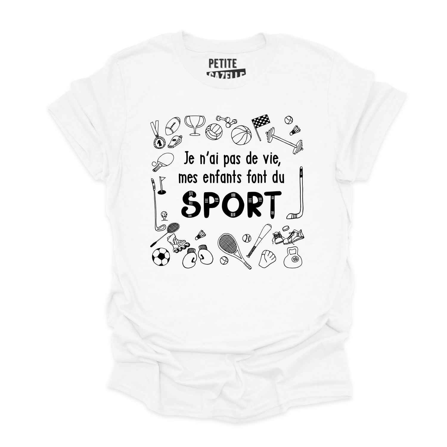 T-SHIRT COL ROND | Je n'ai pas de vie, mes enfants font du sport
