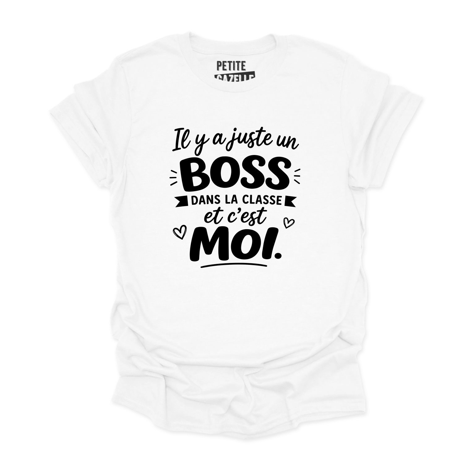 TSHIRT COL ROND | Il y a juste un boss dans la classe pis c'est moi
