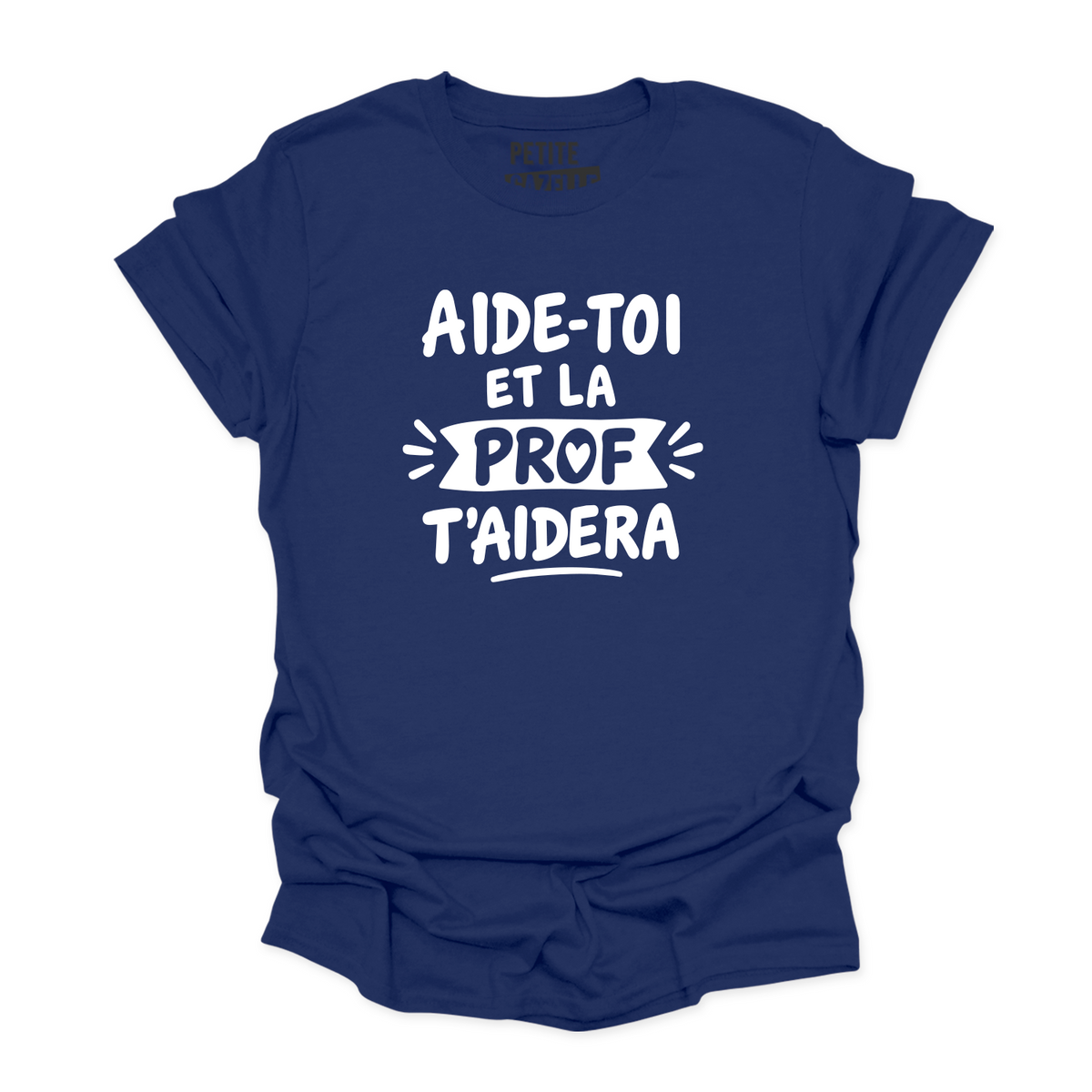 T-SHIRT COL ROND | Aide-toi et la prof t'aidera