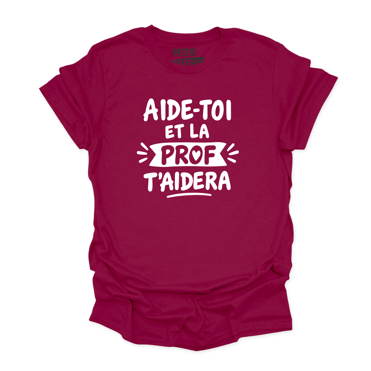 T-SHIRT COL ROND | Aide-toi et la prof t'aidera