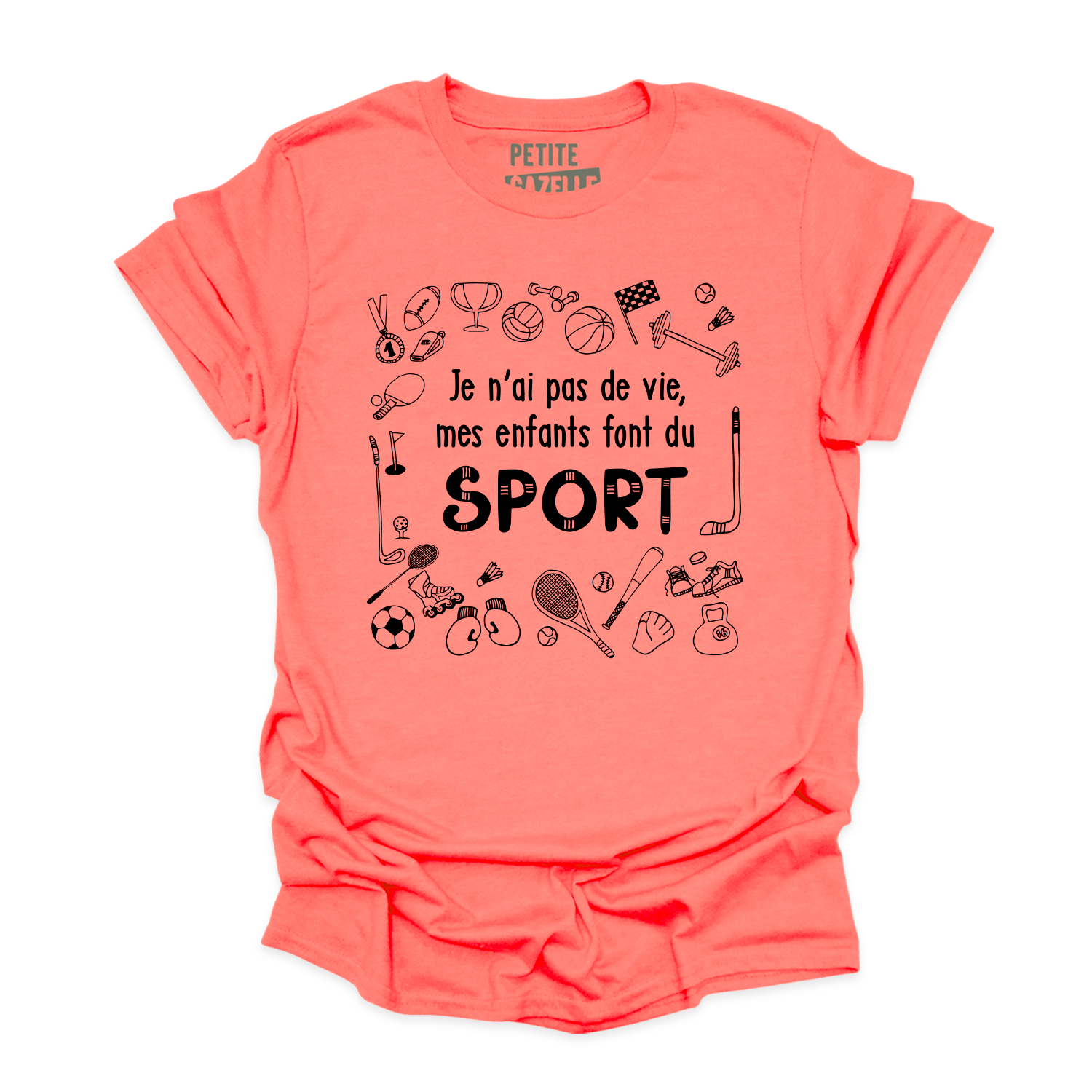 T-SHIRT COL ROND | Je n'ai pas de vie, mes enfants font du sport