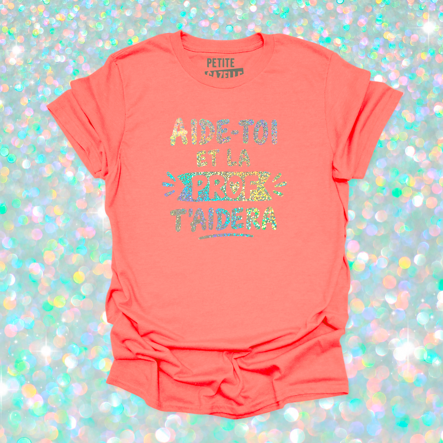 T-SHIRT COL ROND | Aide-toi et la prof t'aidera (Holographique)
