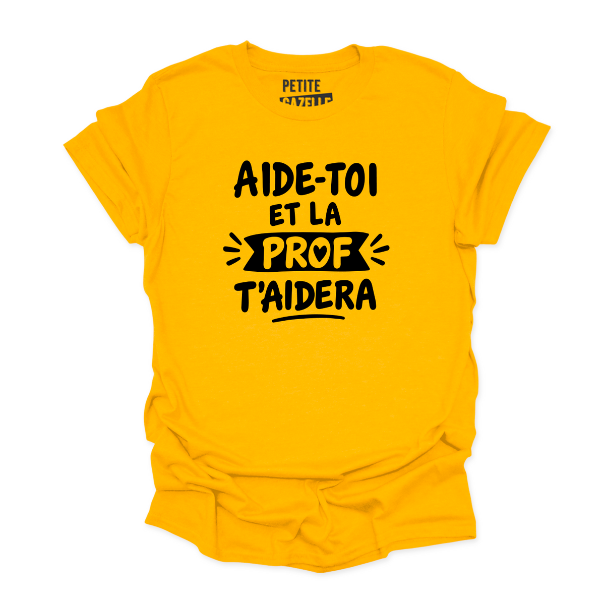 T-SHIRT COL ROND | Aide-toi et la prof t'aidera