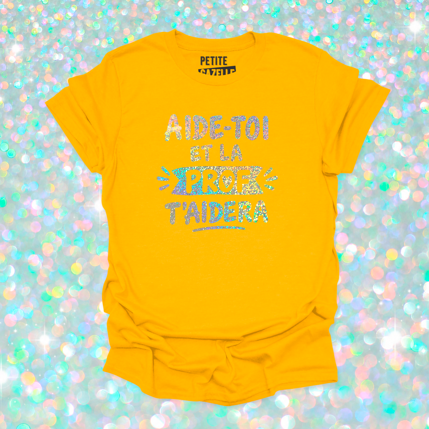 T-SHIRT COL ROND | Aide-toi et la prof t'aidera (Holographique)