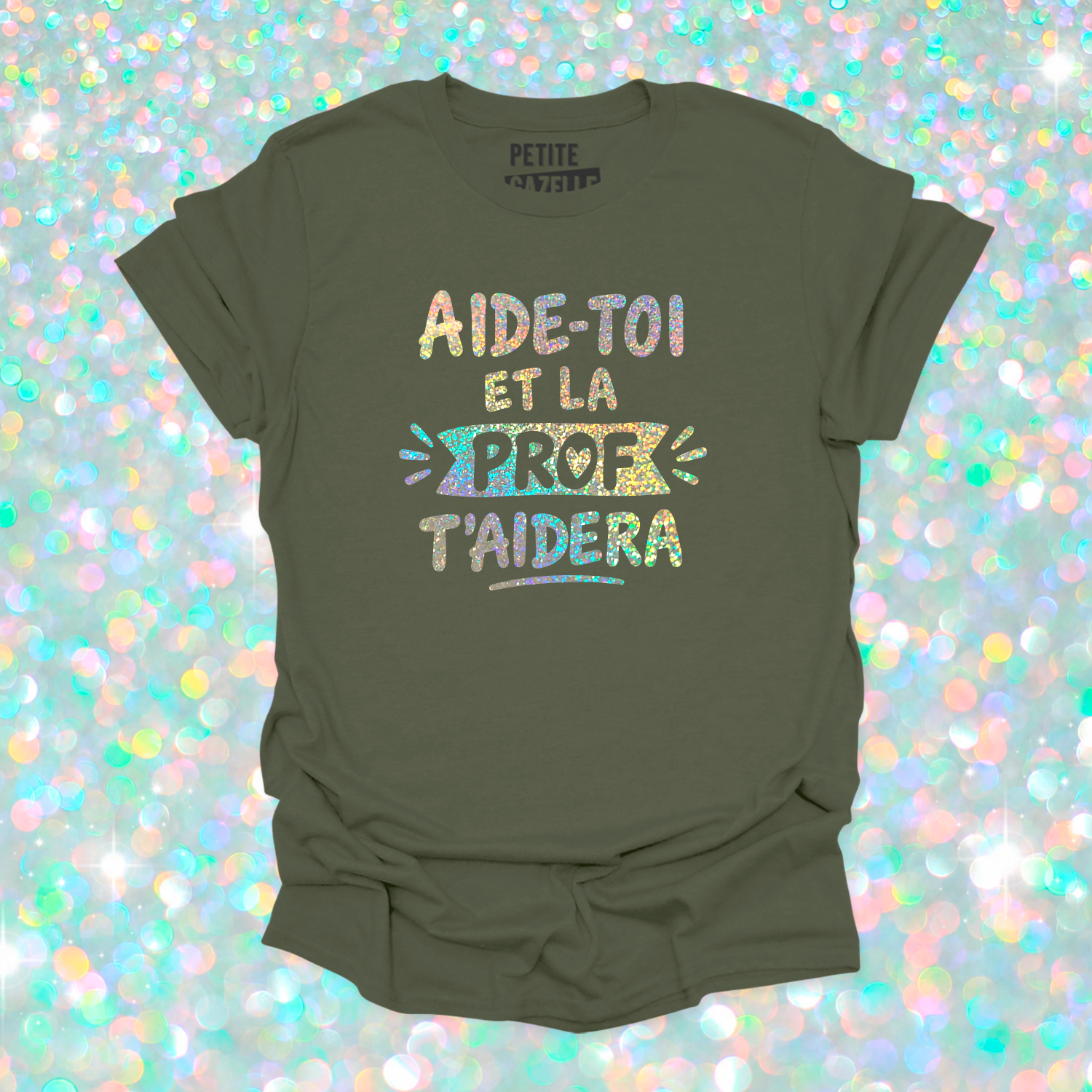 T-SHIRT COL ROND | Aide-toi et la prof t'aidera (Holographique)