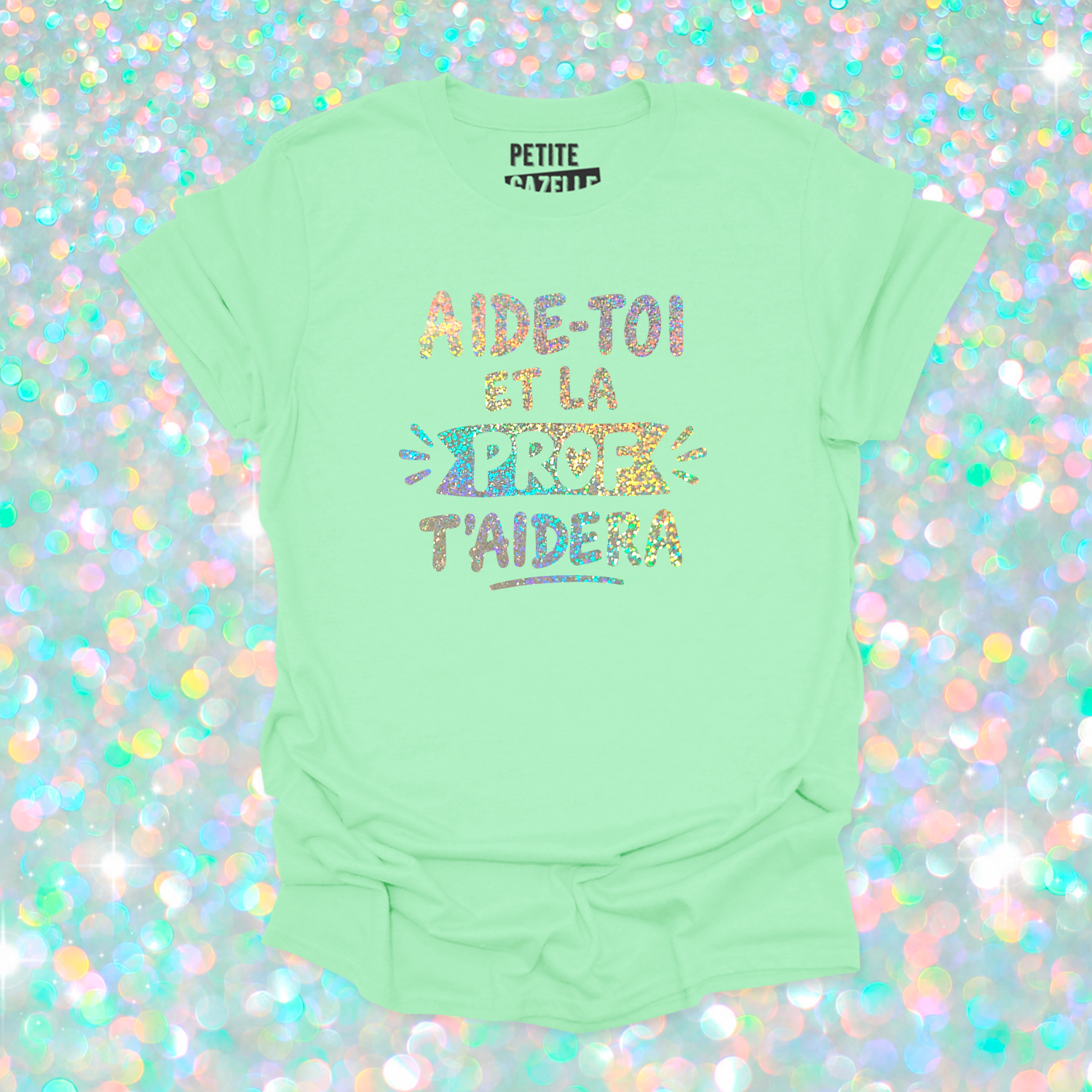 T-SHIRT COL ROND | Aide-toi et la prof t'aidera (Holographique)