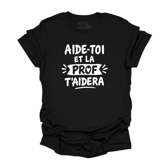 T-SHIRT COL ROND | Aide-toi et la prof t'aidera