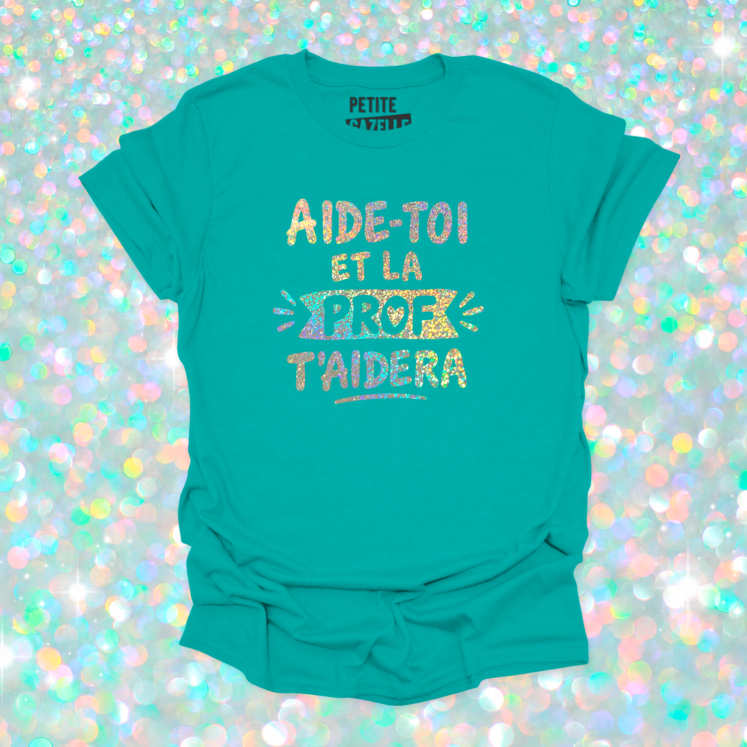 T-SHIRT COL ROND | Aide-toi et la prof t'aidera (Holographique)