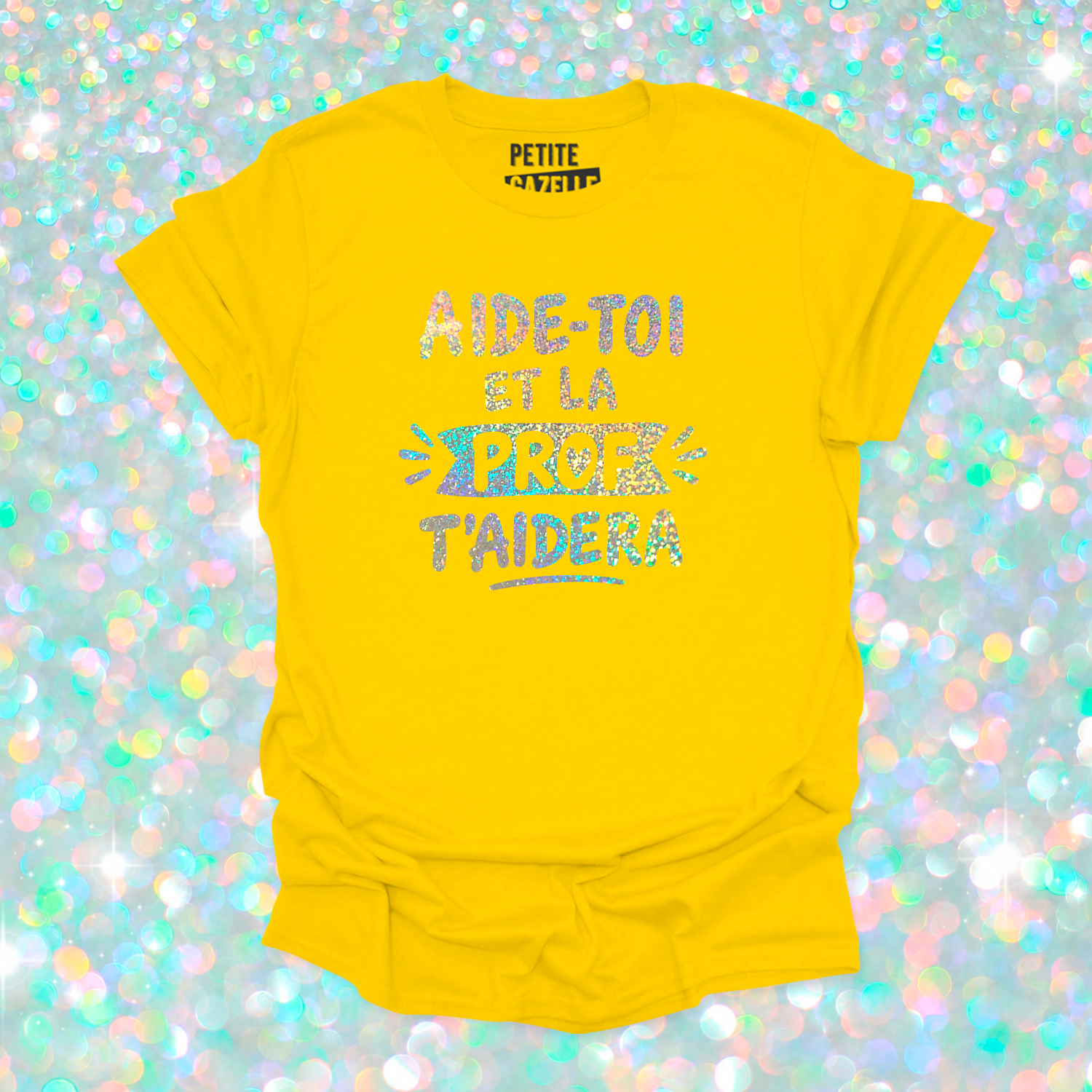 T-SHIRT COL ROND | Aide-toi et la prof t'aidera (Holographique)
