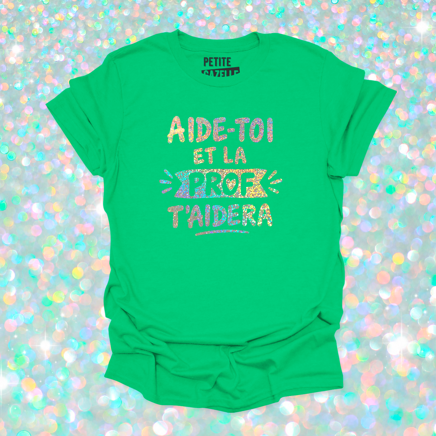 T-SHIRT COL ROND | Aide-toi et la prof t'aidera (Holographique)