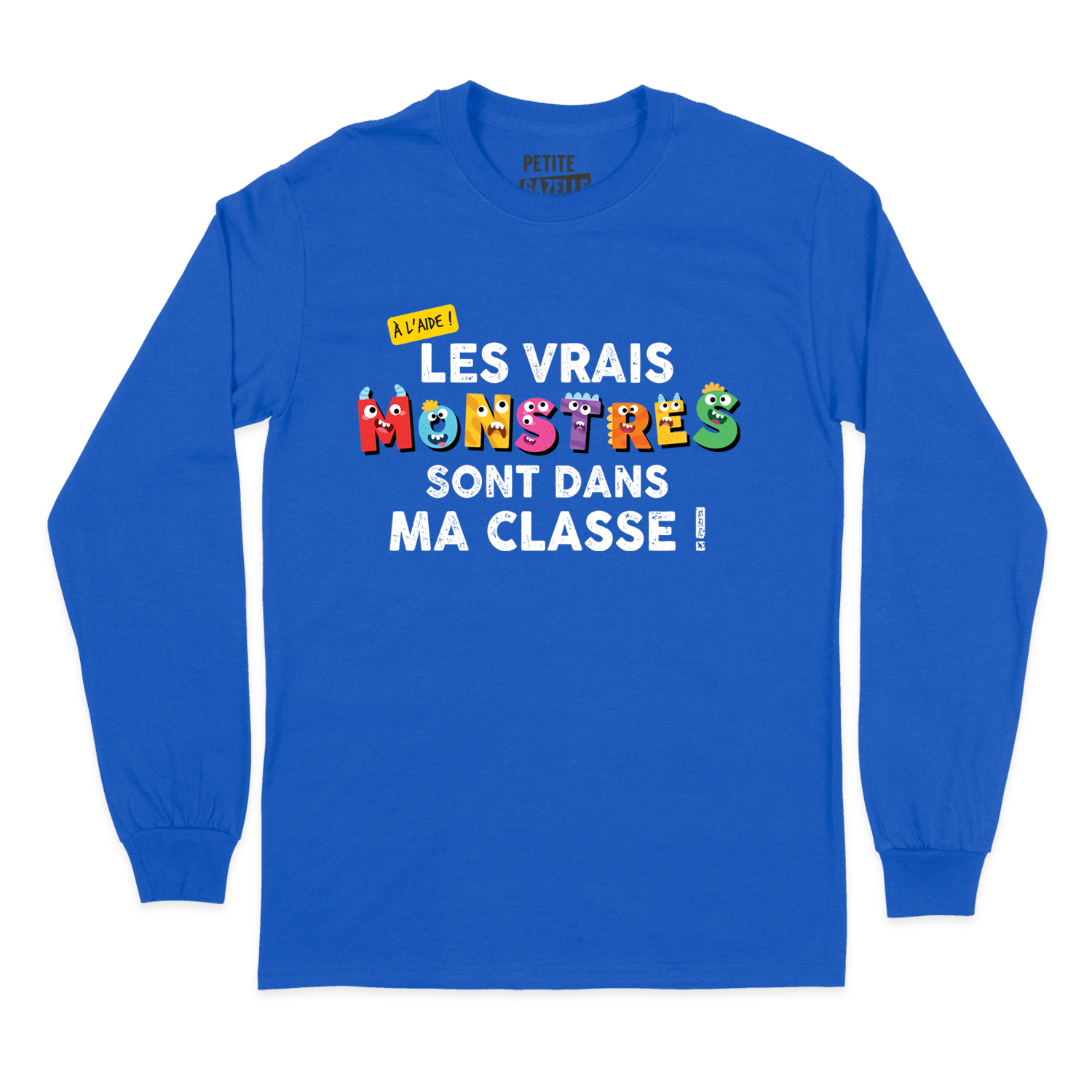 T-SHIRT À MANCHES LONGUES | Les vrais monstres sont dans ma classe !