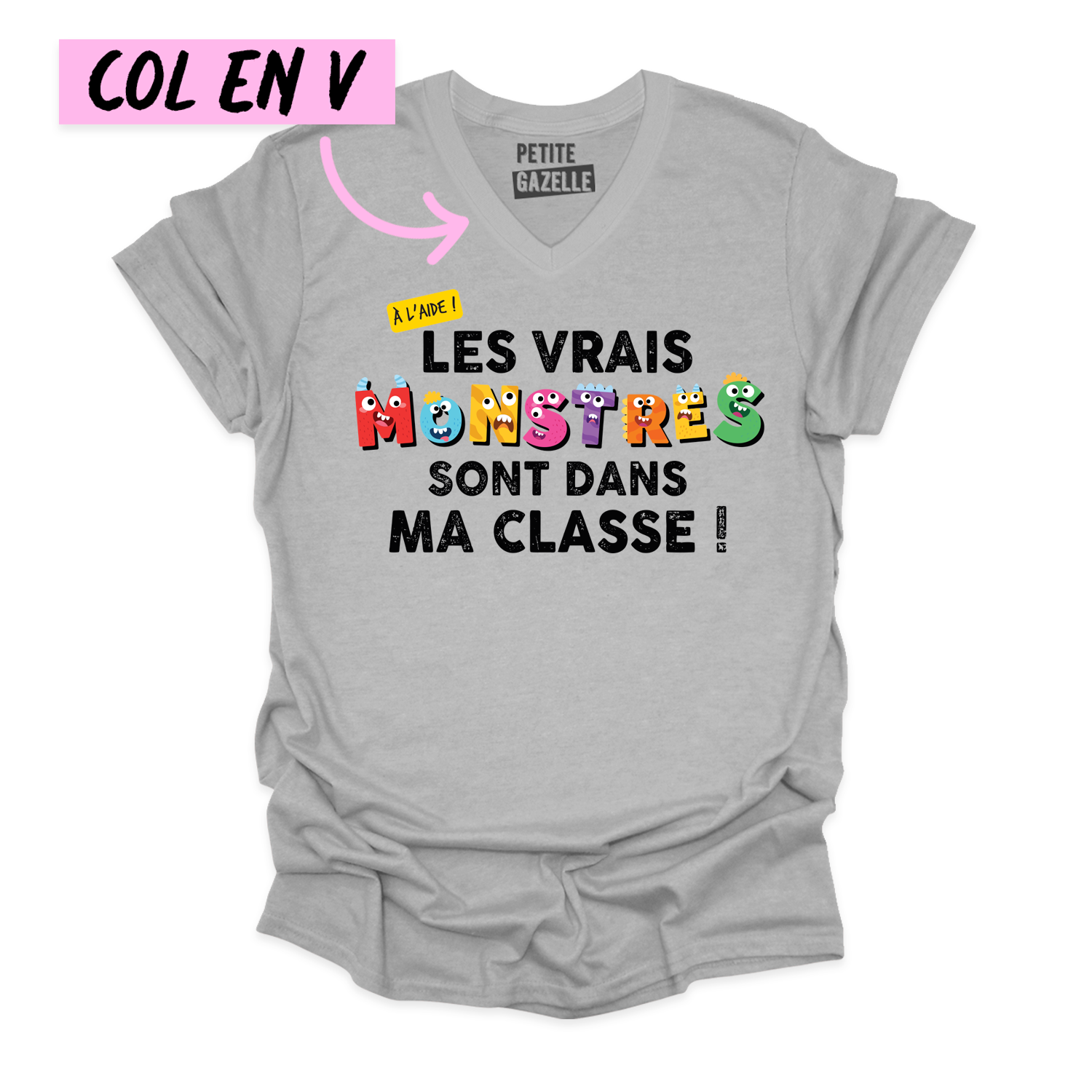 TSHIRT COL en V | Les vrais monstres sont dans ma classe !