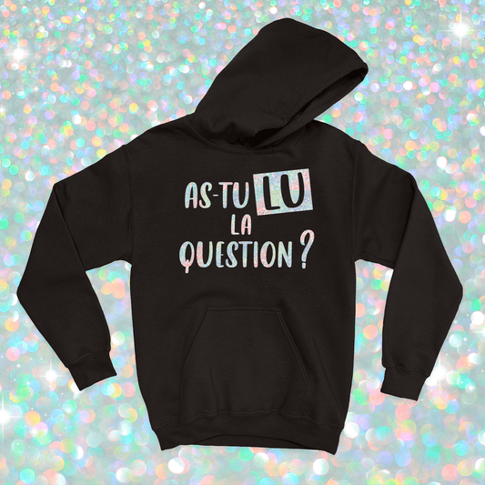 HOODIE | As - tu lu la question ? (Holographique) - Coton Ouaté à Capuchon - Petite Gazelle Atelier