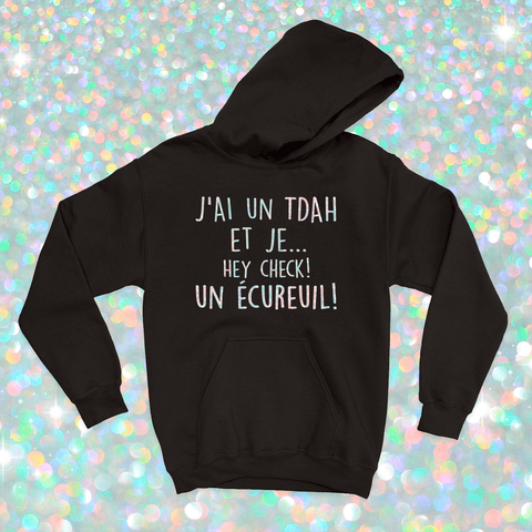 HOODIE | J'ai un TDAH (Holographique) - Coton Ouaté à Capuchon - Petite Gazelle Atelier