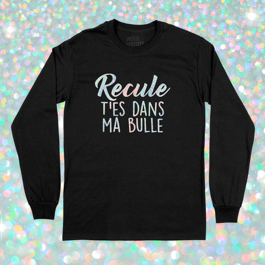 T - SHIRT À MANCHES LONGUES | Recule t'es dans ma bulle (Holographique) - T-Shirt à manches longues - Petite Gazelle Atelier