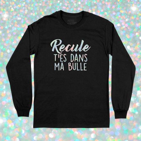 T - SHIRT À MANCHES LONGUES | Recule t'es dans ma bulle (Holographique) - T-Shirt à manches longues - Petite Gazelle Atelier