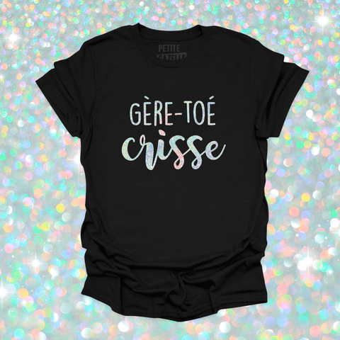 T - SHIRT COL ROND | Gère - toé crisse (Holographique) - T-shirt Unisexe Col Rond - Petite Gazelle Atelier