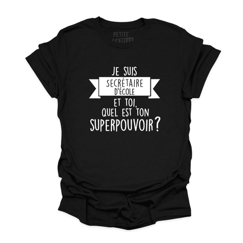 T - SHIRT COL ROND | Je suis secrétaire d'école, et toi quel est ton superpouvoir ? - T-shirt Unisexe Col Rond - Petite Gazelle Atelier