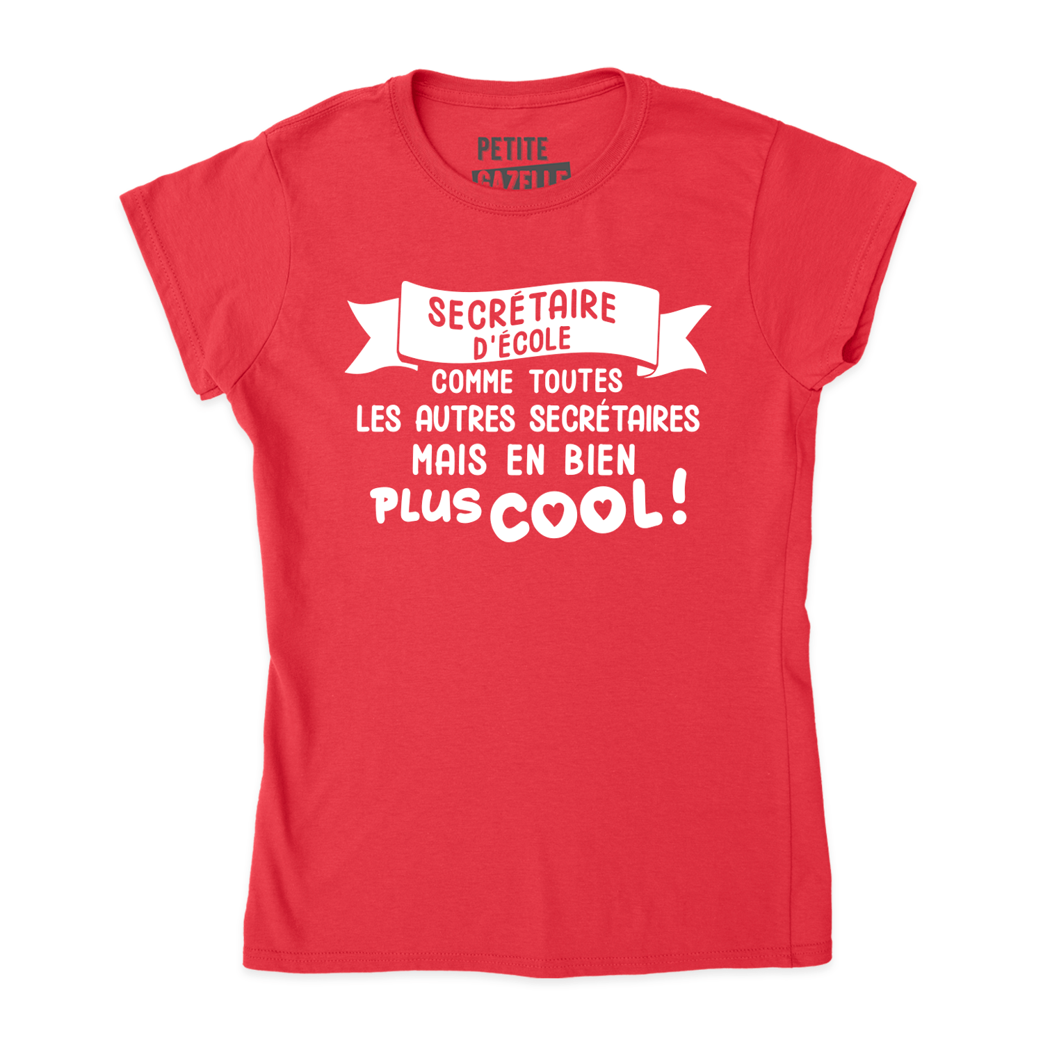 TSHIRT AJUSTÉ | Secrétaire d'école comme toutes les autres secrétaires - T-Shirt coupe ajustée - Petite Gazelle Atelier