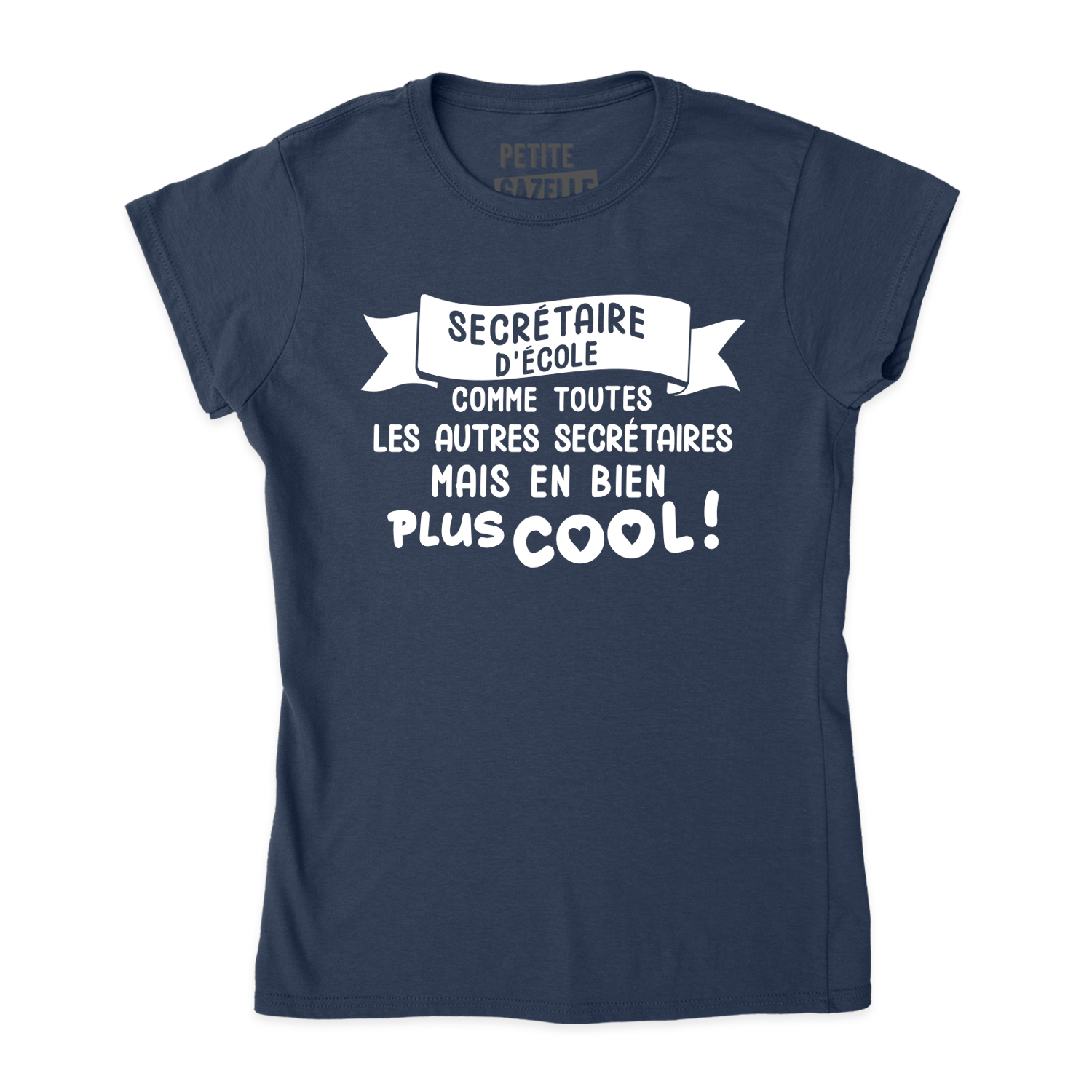 TSHIRT AJUSTÉ | Secrétaire d'école comme toutes les autres secrétaires - T-Shirt coupe ajustée - Petite Gazelle Atelier