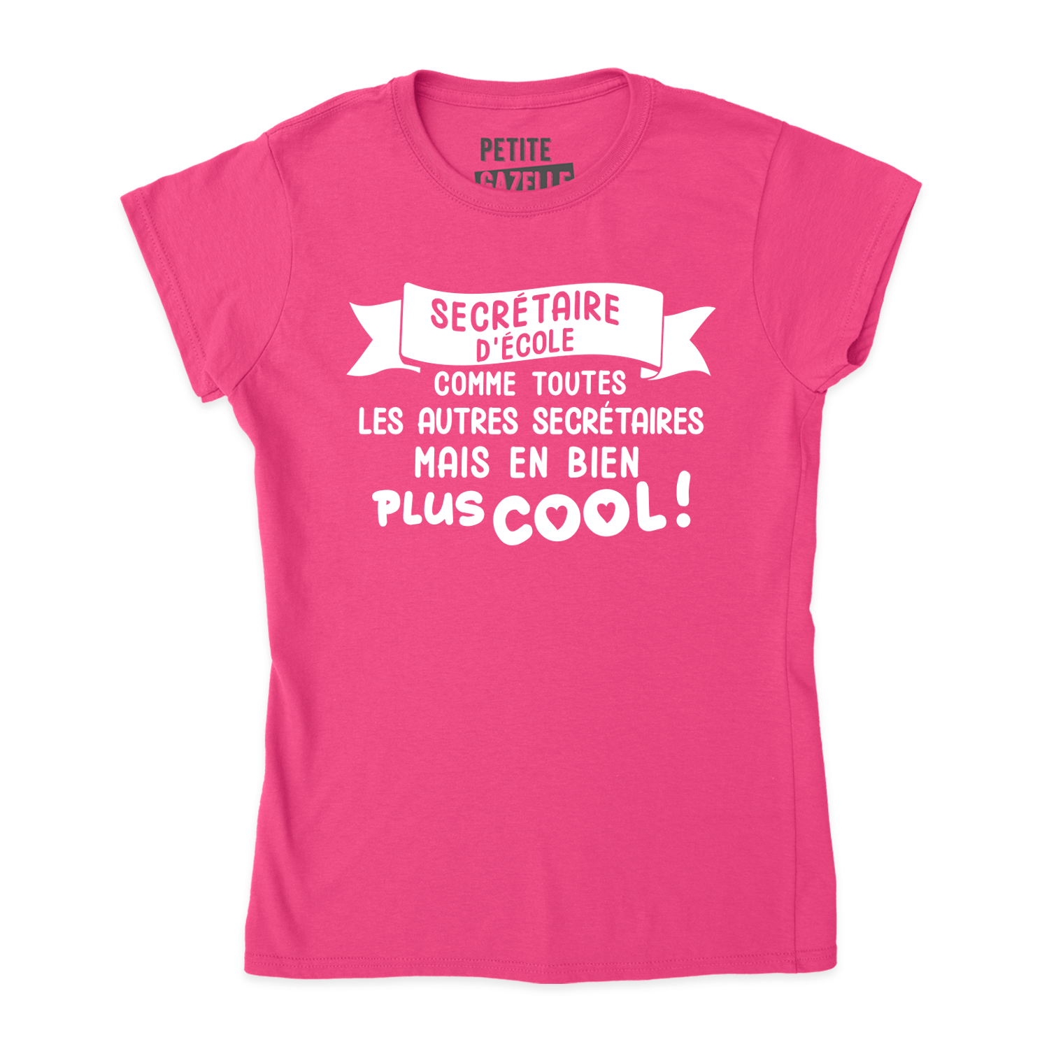 TSHIRT AJUSTÉ | Secrétaire d'école comme toutes les autres secrétaires - T-Shirt coupe ajustée - Petite Gazelle Atelier