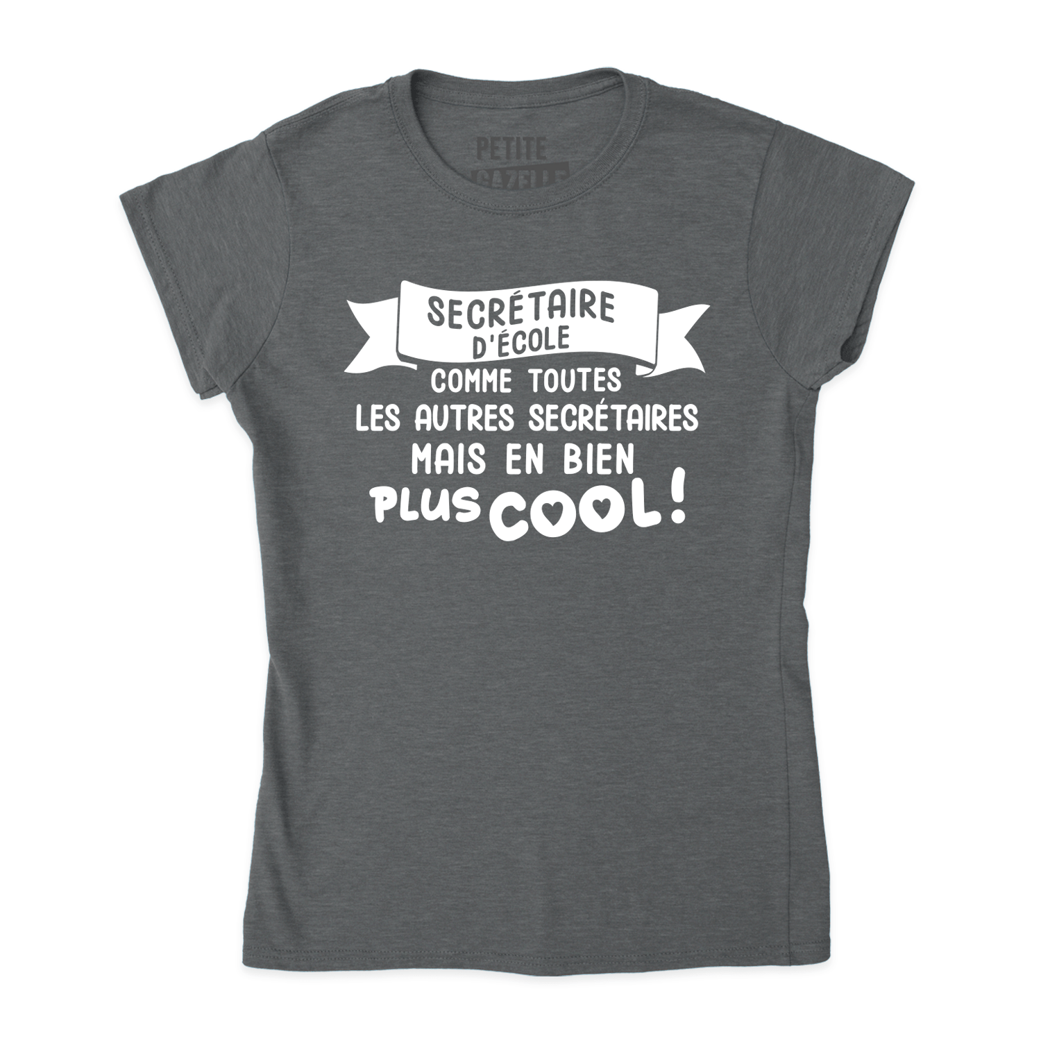 TSHIRT AJUSTÉ | Secrétaire d'école comme toutes les autres secrétaires - T-Shirt coupe ajustée - Petite Gazelle Atelier