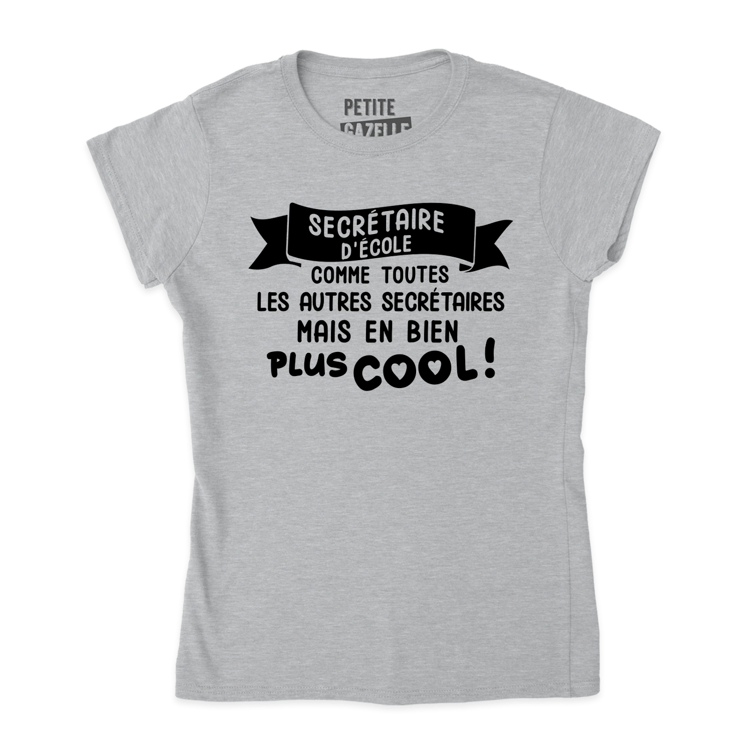 TSHIRT AJUSTÉ | Secrétaire d'école comme toutes les autres secrétaires - T-Shirt coupe ajustée - Petite Gazelle Atelier