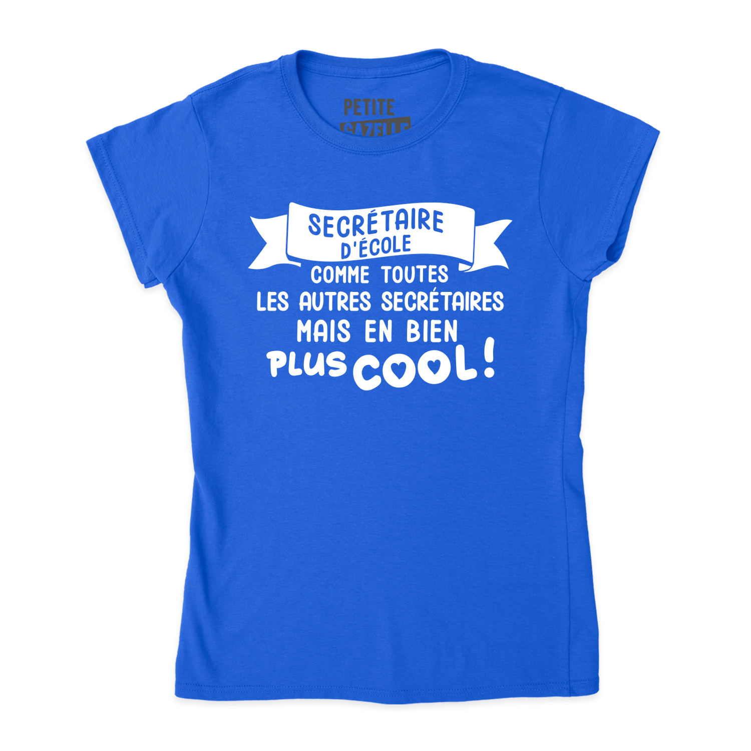 TSHIRT AJUSTÉ | Secrétaire d'école comme toutes les autres secrétaires - T-Shirt coupe ajustée - Petite Gazelle Atelier