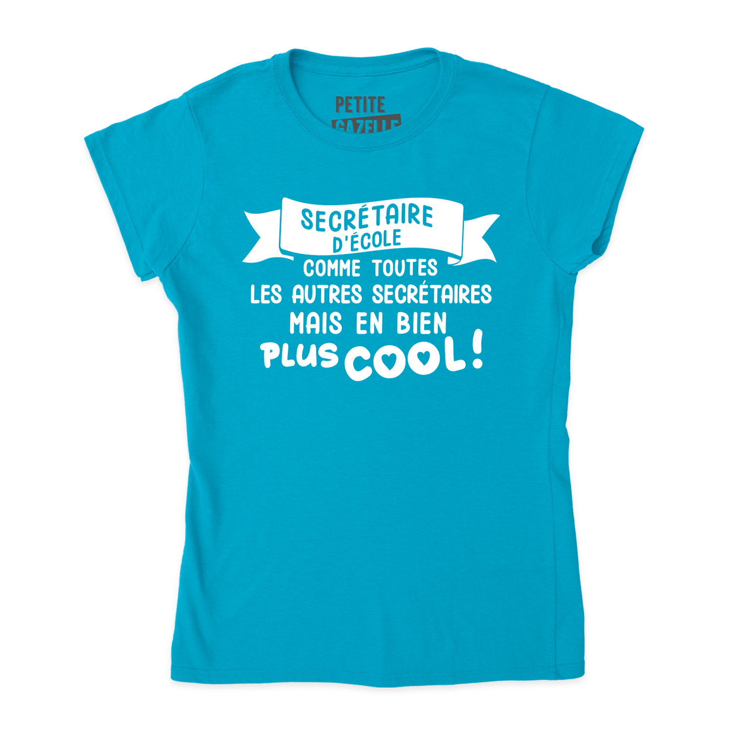 TSHIRT AJUSTÉ | Secrétaire d'école comme toutes les autres secrétaires - T-Shirt coupe ajustée - Petite Gazelle Atelier