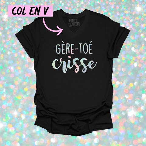 TSHIRT COL en V | Gère - toé crisse (Holographique) - T - SHIRT UNISEXE COL en V - Petite Gazelle Atelier