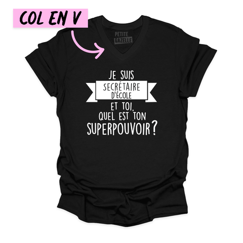 TSHIRT COL en V | Je suis secrétaire d'école, et toi quel est ton superpouvoir ? - T - SHIRT UNISEXE COL en V - Petite Gazelle Atelier