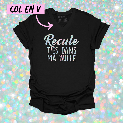 TSHIRT COL en V | Recule t'es dans ma bulle (Holographique) - T - SHIRT UNISEXE COL en V - Petite Gazelle Atelier