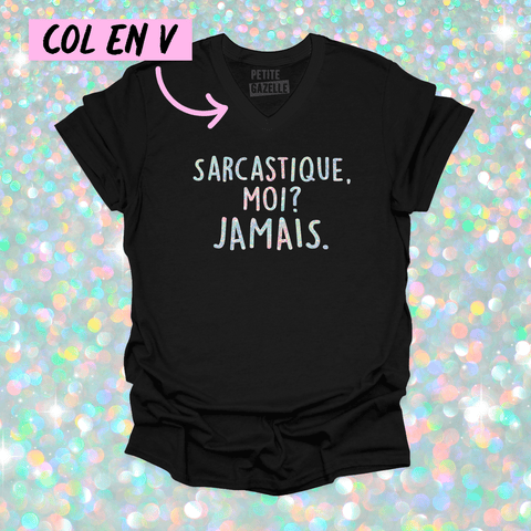 TSHIRT COL en V | Sarcastique moi ? (Holographique) - T - SHIRT UNISEXE COL en V - Petite Gazelle Atelier