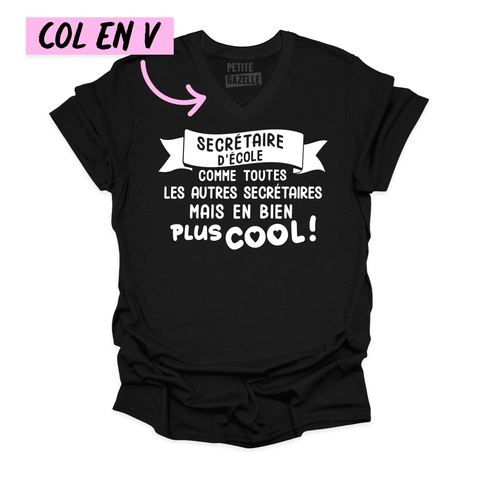 TSHIRT COL en V | Secrétaire d'école comme toutes les autres secrétaires - T - SHIRT UNISEXE COL en V - Petite Gazelle Atelier
