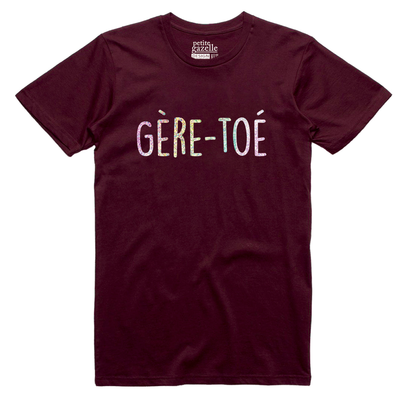 TSHIRT COL ROND | Holographique Gère-toé