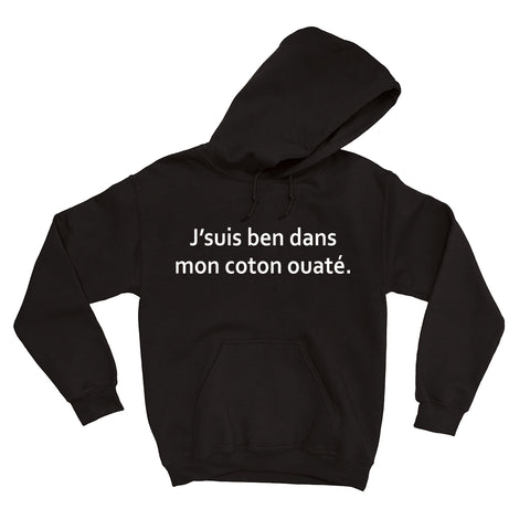 HOODIE | J'suis ben dans mon coton ouaté.