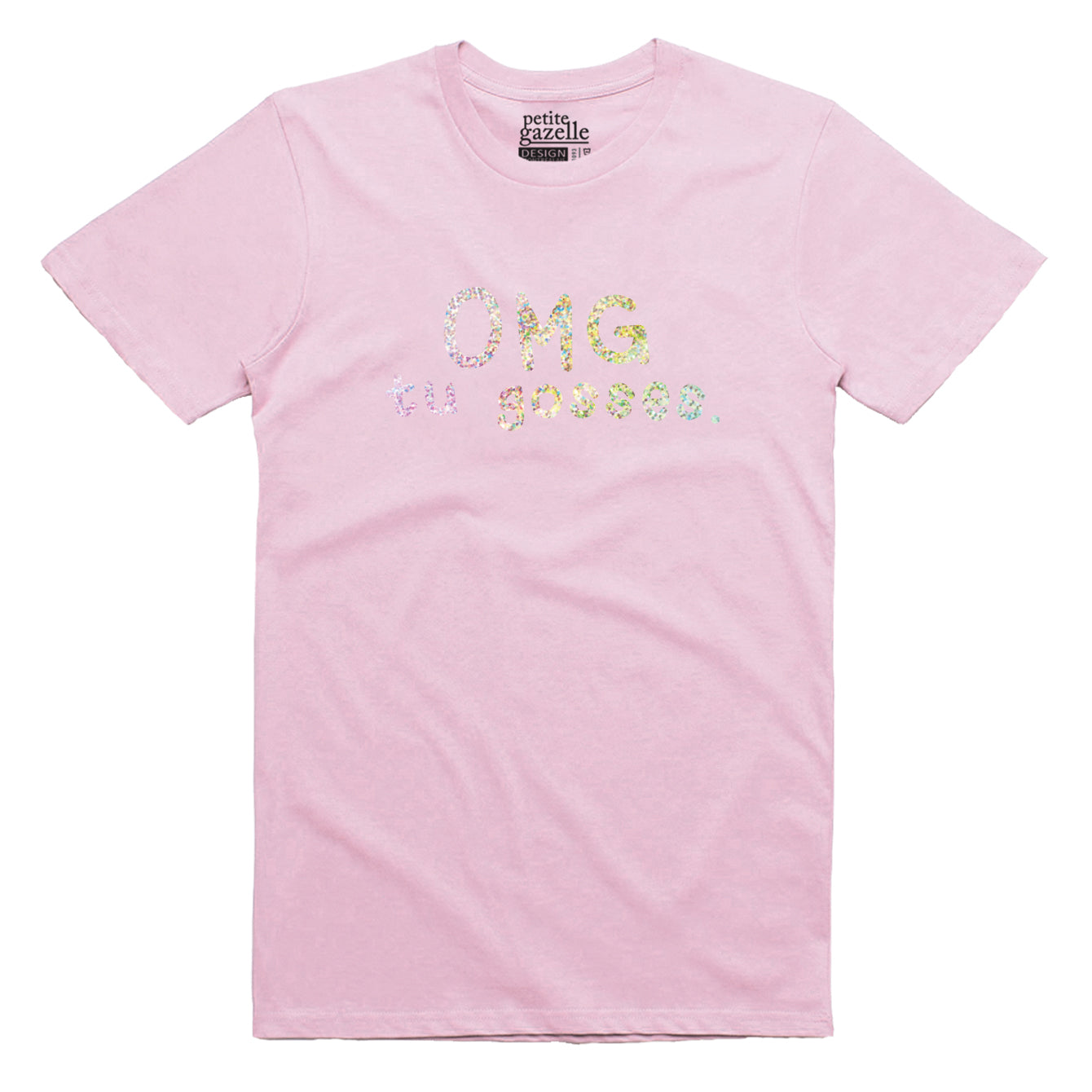 TSHIRT COL ROND | Holographique OMG Tu gosses.