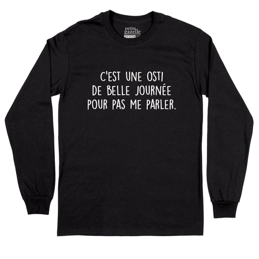 T-Shirt à manches longues | C'est une osti de belle journée pour pas me parler - T-Shirt à manches longues - Petite Gazelle Atelier