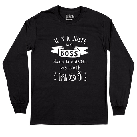 T-Shirt à manches longues | Il y a juste un boss dans la classe pis c'est moi