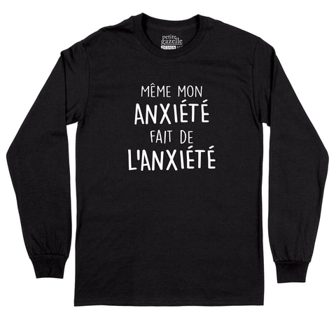 T-Shirt à manches longues | Même mon anxiété fait de l'anxiété