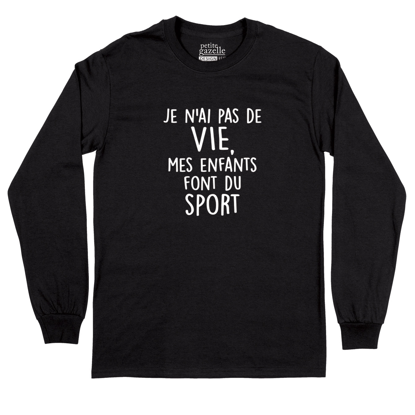 T-Shirt à manches longues | Je n'ai pas de vie, mes enfants font du sport