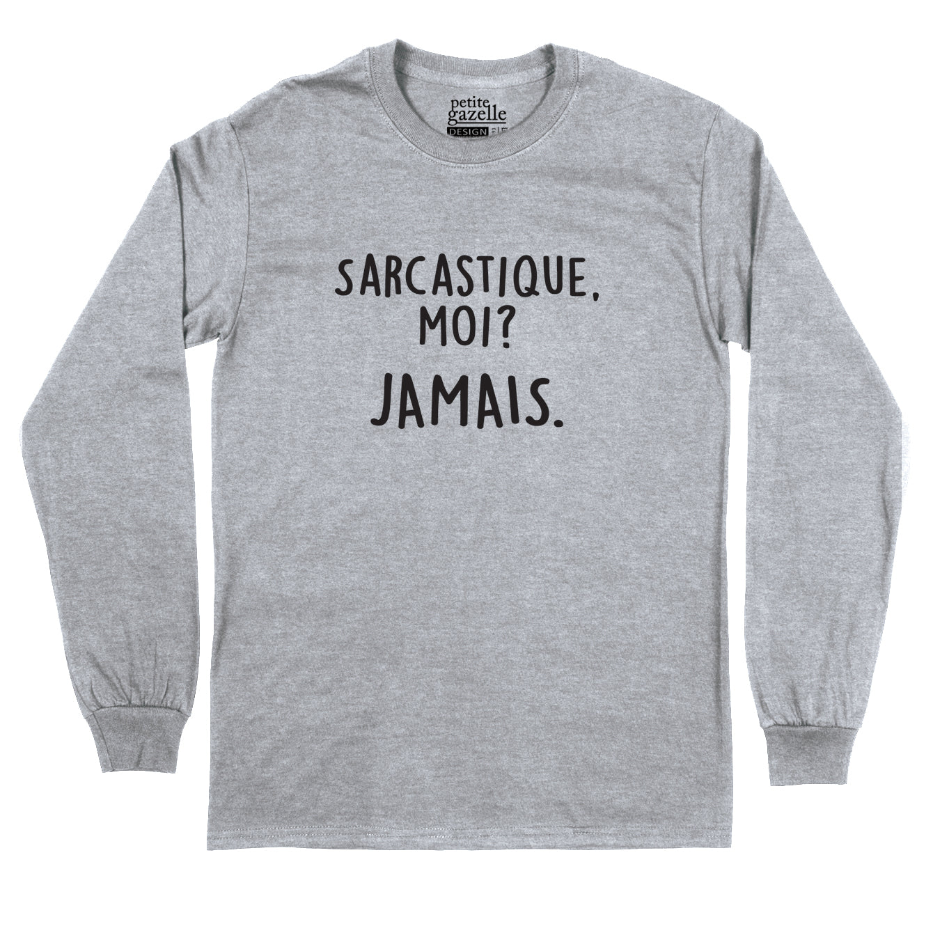 T-Shirt à manches longues | Sarcastique, moi ? Jamais.