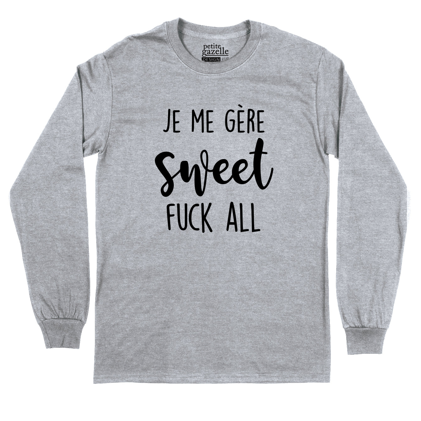 T-Shirt à manches longues | Je me gère sweet fuck all