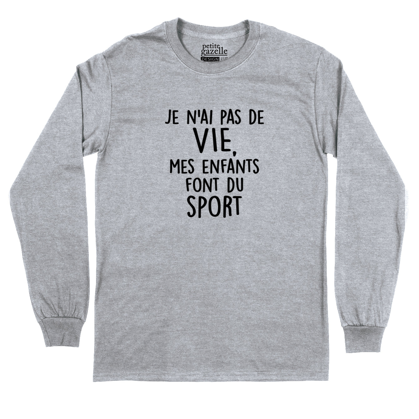 T-Shirt à manches longues | Je n'ai pas de vie, mes enfants font du sport