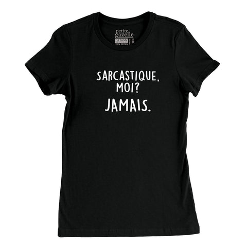 TSHIRT AJUSTÉ | Sarcastique, moi ? Jamais.